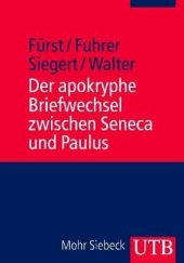 book Der apokryphe Briefwechsel zwischen Seneca und Paulus: Zusammen mit dem Brief des Mordechai an Alexander und dem Brief des Annaeus Seneca über Hochmut und Götterbilder. Eingeleitet, übersetzt und mit interpretierenden Essays versehen. Originaltext Lateini