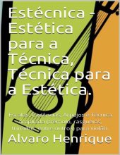book Estécnica - Estética para a Técnica, Técnica para a Estética