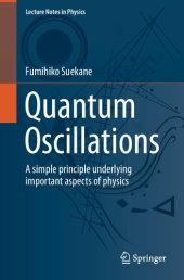 book Quantum Oscillations: A simple principle underlying important aspects of physics