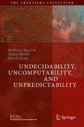 book Undecidability, Uncomputability, and Unpredictability (The Frontiers Collection)