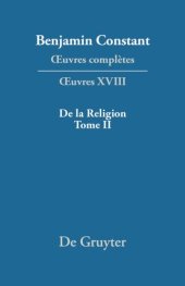 book Œuvres complètes: XVIII De la Religion, considérée dans sa source, ses formes ses développements, Tome II