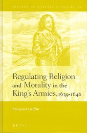 book Regulating Religion and Morality in the King’s Armies 1639-1646