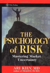 book The Psychology of Risk: Mastering Market Uncertainty