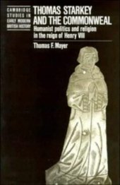 book Thomas Starkey and the Commonwealth: Humanist Politics and Religion in the Reign of Henry VIII 