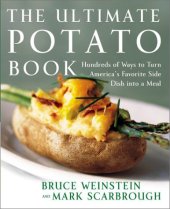 book Ultimate Potato Book: Hundreds of Ways to Turn America's Favorite Side Dish into a Meal