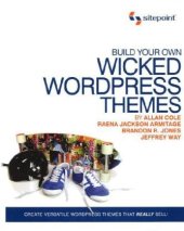 book Build Your Own Wicked Wordpress Themes