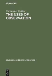 book The uses of observation: A study of correspondential vision in the writings of Emerson, Thoreau and Whitman