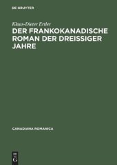 book Der frankokanadische Roman der dreißiger Jahre: Eine ideologieanalytische Darstellung