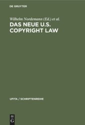 book Das neue U.S. Copyright Law: Erläutert von europäischen und amerikanischen Juristen