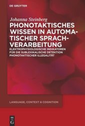 book Phonotaktisches Wissen: Zur prä-attentiven Verarbeitung phonotaktischer Illegalität