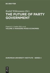 book The Future of Party Government: Volume 3 Managing Mixed Economies