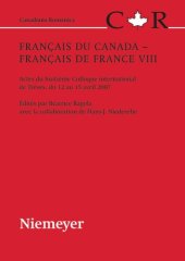 book Français du Canada - Français de France VIII: Actes du huitième Colloque international de Trèves, du 12 au 15 avril 2007