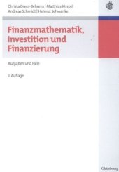 book Finanzmathematik, Investition und Finanzierung: Aufgaben und Fälle