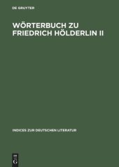 book Wörterbuch zu Friedrich Hölderlin II: Hyperion. Auf der Textgrundlage der Großen Stuttgarter Ausgabe.