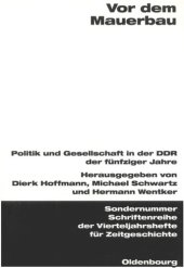 book Vor dem Mauerbau: Politik und Gesellschaft in der DDR der fünfziger Jahre