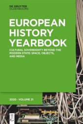 book Jahrbuch für Europäische Geschichte / European History Yearbook. Band 21 Cultural Sovereignty beyond the Modern State: Space, Objects, and Media