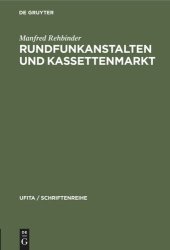 book Rundfunkanstalten und Kassettenmarkt: Eine Untersuchung über die Grenzen wirtschaftlicher Betätigung der öffentlichen Hand