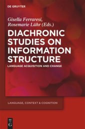 book Diachronic Studies on Information Structure: Language Acquisition and Change