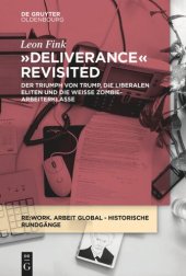 book Deliverance Revisited: Der  Triumph  von  Trump,  die  liberalen  Eliten  und  die  weiße Zombie-Arbeiterklasse