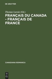 book Français du Canada - Français de France: Actes du quatrième Colloque international de Chicoutimi, Québec, du 21 au 24 septembre 1994