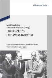 book Die KSZE im Ost-West-Konflikt: Internationale Politik und gesellschaftliche Transformation 1975-1990