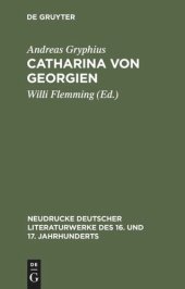 book Catharina von Georgien: Abdruck der Ausgabe von 1663 mit den Lesarten von 1657