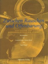 book Zwischen Rauschen und Offenbarung: Zur Kultur- und Mediengeschichte der Stimme