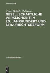 book Gesellschaftliche Wirklichkeit im 20. Jahrhundert und Strafrechtsreform