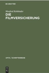 book Die Filmversicherung: Darstellung und Dokumentation