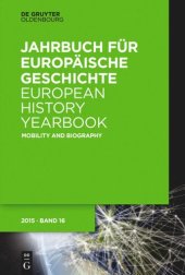 book Jahrbuch für Europäische Geschichte / European History Yearbook: Band 16 Mobility and Biography