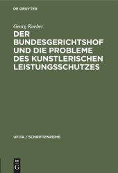 book Der Bundesgerichtshof und die Probleme des Kunstlerischen Leistungsschutzes