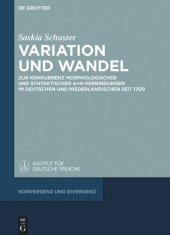 book Variation und Wandel: Zur Konkurrenz morphologischer und syntaktischer A+N-Verbindungen im Deutschen und Niederländischen seit 1700