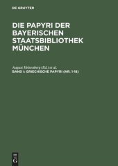 book Die Papyri der Bayerischen Staatsbibliothek München. Band I Griechische Papyri (Nr. 1–18): Byzantinische Papyri