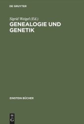 book Genealogie und Genetik: Schnittstellen zwischen Biologie und Kulturgeschichte