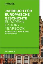 book Jahrbuch für Europäische Geschichte / European History Yearbook. Band 18 Housing Capital: Resource and Representation