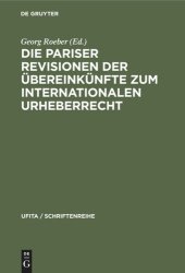 book Die Pariser Revisionen der Übereinkünfte zum internationalen Urheberrecht