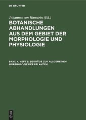 book Botanische Abhandlungen aus dem Gebiet der Morphologie und Physiologie: Band 4, Heft 3 Beiträge zur allgemeinen Morphologie der Pflanzen