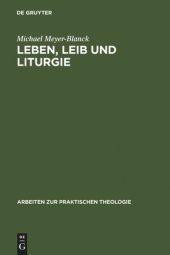 book Leben, Leib und Liturgie: Die Praktische Theologie Wilhelm Stählins