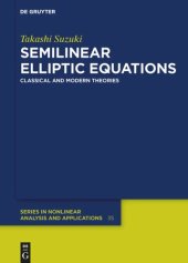 book Semilinear Elliptic Equations: Classical and Modern Theories