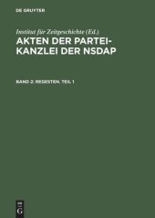 book Akten der Partei-Kanzlei der NSDAP: Band 2 Regesten. Teil 1