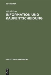 book Information und Kaufentscheidung: Methoden und Ergebnisse empirischer Konsumentenforschung