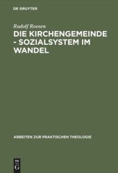 book Die Kirchengemeinde - Sozialsystem im Wandel: Analysen und Anregungen für die Reform der evangelischen Gemeindearbeit