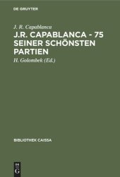 book J.R. Capablanca - 75 seiner schönsten Partien