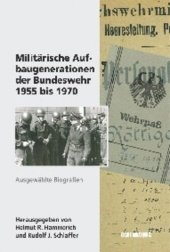 book Militärische Aufbaugenerationen der Bundeswehr 1955 bis 1970: Ausgewählte Biographien