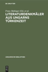 book Literaturdenkmäler aus Ungarns Türkenzeit: Nach Handschriften in Oxford und Wien