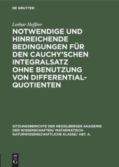 book Notwendige und hinreichende Bedingungen für den Cauchy'schen Integralsatz ohne Benutzung von Differentialquotienten: Seinem lieben Freunde Oskar Bolza zum 75. Geburtstag am 12. Mai 1932 gewidmet