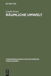 book Räumliche Umwelt: Die Phänomenologie des räumlichen Verhaltens als Beitrag zu einer psychologischen Umwelttheorie