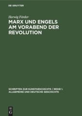 book Marx und Engels am Vorabend der Revolution: Die Ausarbeitung der politischen Richtlinien für die deutschen Kommunisten (1846–1848)