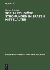 book Sozialreligiöse Strömungen im Späten Mittelalter: Geißler, Freigeister und Waldenser im 14. Jahrhundert