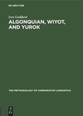 book Algonquian, Wiyot, and Yurok: Proving a Distant Genetic Relationship